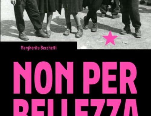 Non per bellezza. Donne (e uomini) nella lotta partigiana. Presentazione del libro di Margherita Becchetti – Mercoledì 16 Aprile 2025